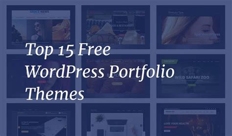 Top 15 Free WordPress Portfolio Themes for Creating Creative Portfolio