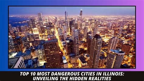 Top 10 Most Dangerous Cities In Illinois Unveiling The Hidden