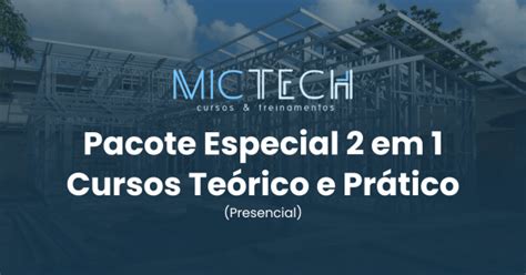 Março Pacote Especial 2 em 1 LSF Light Steel Frame Cursos