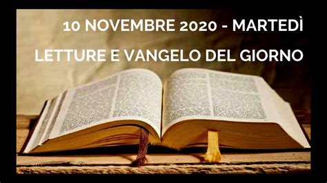 Letture E Vangelo Del Giorno Martedì 10 Novembre 2020 Audio Letture