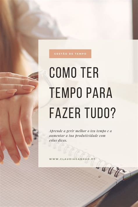 Como Ter Tempo Para Fazer Tudo Como Ter Tempo Para Tudo Como Ter Mais