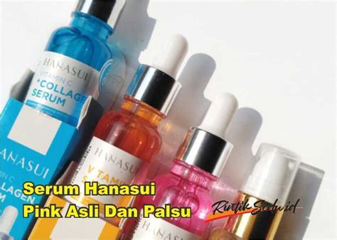 Serum Hanasui Pink Asli Dan Palsu Homecare24