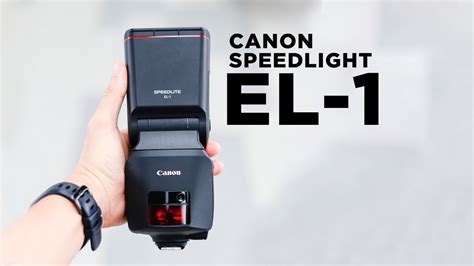 Canon Speedlight EL 1 In Depth First Impressions With Test Images