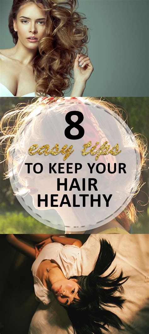 8 Easy Tips To Keep Your Hair Healthy