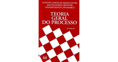 Teoria Geral Do Processo By Antonio Carlos De Araujo Cintra