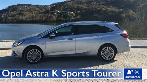 Opel Astra K Sports Tourer Cdti Fahrbericht Der Probefahrt