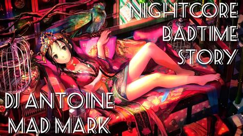 Nightcore Dj Antoine Mad Mark Badtime Story Youtube