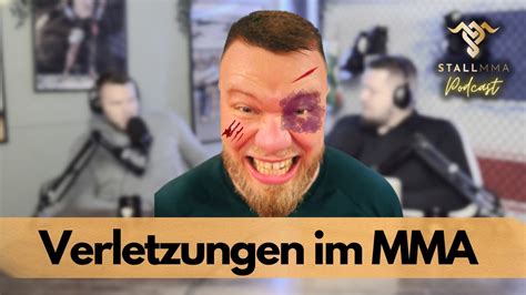 Verletzungen Im Mma Stall Mma Podcast Youtube