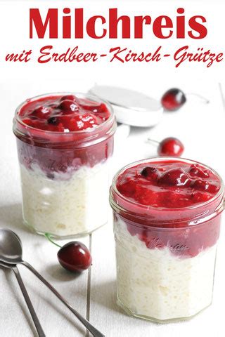 Lunch To Go Milchreis Mit Erdbeer Kirsch Gr Tze Mix Dich Gl Cklich