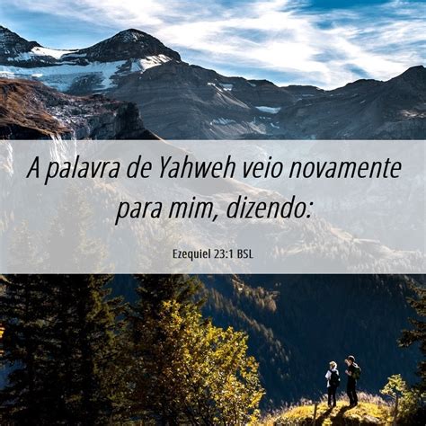 Ezequiel Bsl A Palavra De Yahweh Veio Novamente Para Mim