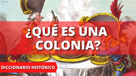 Qu Es Una Colonia Significado De Colonia Definici N De Colonia