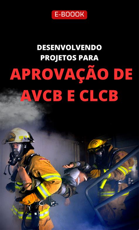 E Book Desenvolvendo Projetos Para Aprova O De Avcb Clcb Se Liga No