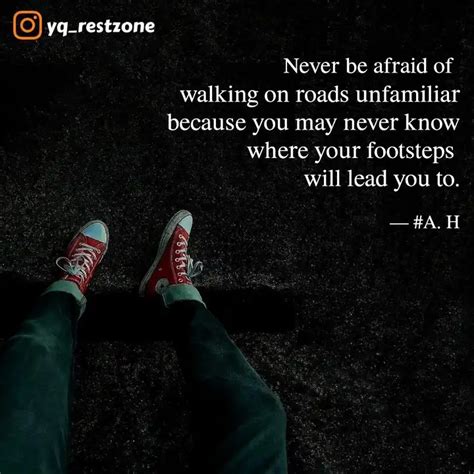 Walking On Roads Unfamili Quotes Writings By Syed Aabidhussain