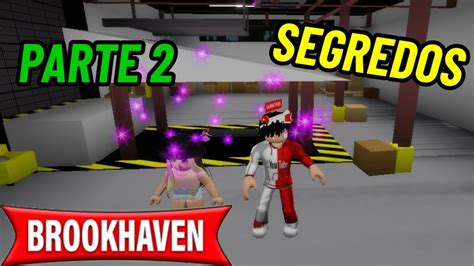 Roblox Descobrindo Segredos Do Brookhaven Parte Youtube