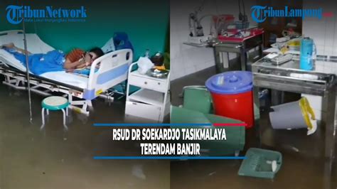 Viral Ruang Rawat Inap Rsud Dr Soekardjo Tasikmalaya Terendam Banjir