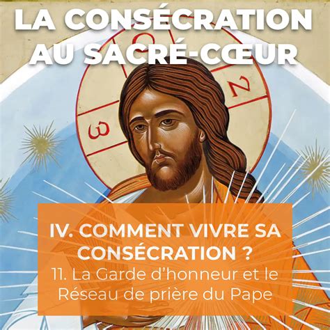 11 La Garde d honneur et le Réseau de prière du Pape Sanctuaire du