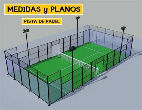 Medidas Y Dimensiones Planos Construir Pista Padelstar