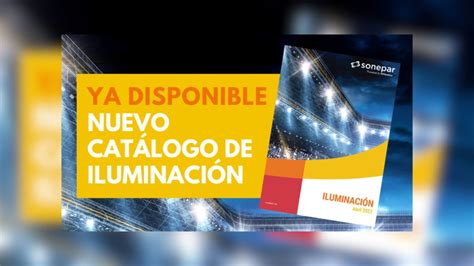 Catálogo de iluminación 2023 de Sonepar luminarias y lámparas