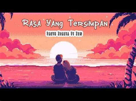 Rasa Yang Tersimpan Paeth Zparta Ft Zen Official Lyric Video YouTube