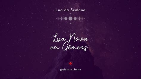 LUA DA SEMANA Lua Nova em Gêmeos astrologia signos zodiaco