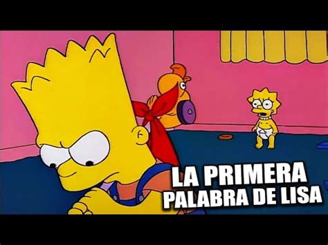 Esta Fue La Primera Palabra De Lisa Que Cambi La Vida De Bart Youtube