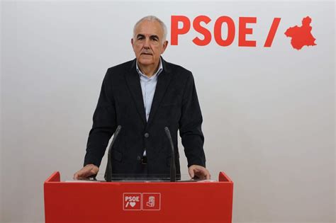 El Psoe Exige Al Gobierno Regional Que Elabore Y Apruebe Un Plan De