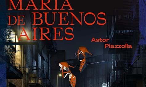 MusikTheater Wien MARÍA DE BUENOS AIRES von Astor Piazzolla SIMsKultur