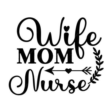 Premium Vector Wife Mom Nurse Svg T Shirt Design