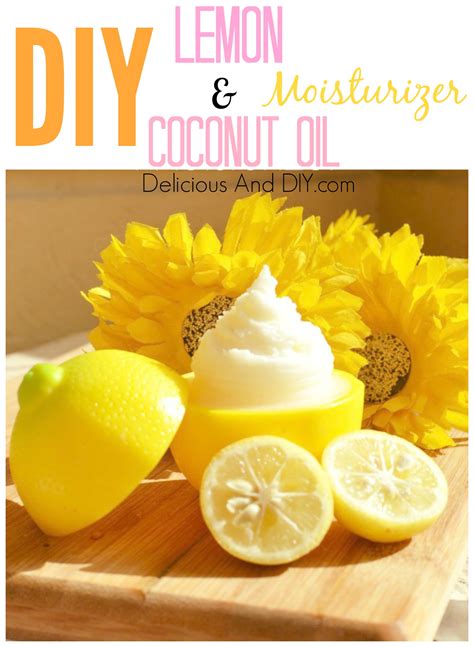 Lemon And Organic Coconut Oil Face Moisturizer Delicious And Diy