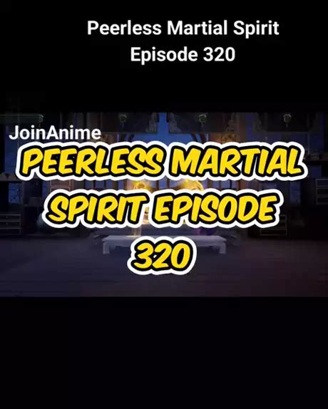 Peerless Martial Spirit Episode Snacktainment Fanaticanime