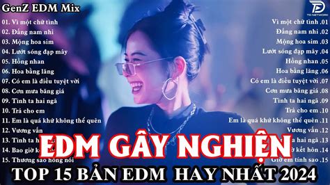Nhạc Trẻ EDM Hot TikTok 30 Bản Nhạc Remix Đang Gây Bão BXH Nhạc Trẻ 2024 EDM TikTok Gây