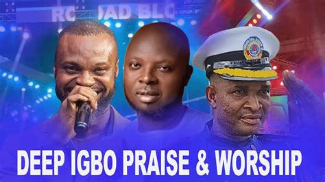 Deep Igbo Praise Worship Songs Gospel Selection 2024 FT Gov Paul