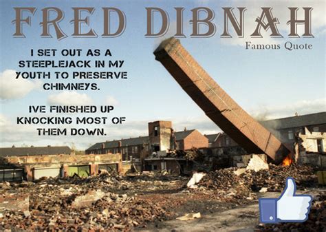 About FRED DIBNAH | Steeplejack, Historian, Steam Man & TV Personality ...