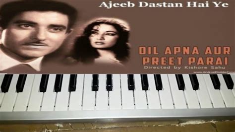 Ajeeb Dastan Hai Yeh Piano Tutorial Dil Apna Aur Preet Parai