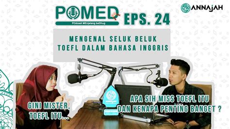 Mengenal Serba Serbi TOEFL Dan Jenis Jenisnya POMED POdcast