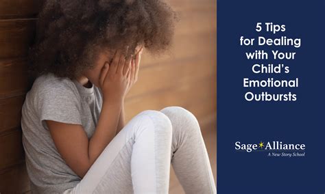 5 Tips for Dealing with Your Child’s Emotional Outbursts | Sage Alliance