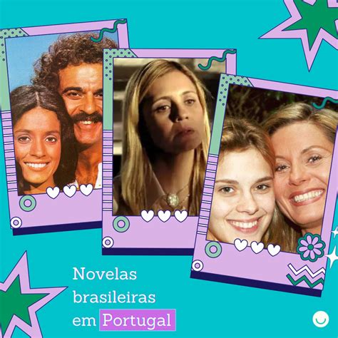 Confira Novelas Brasileiras Que Fizeram Sucesso Em Portugal Rede