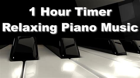 1 Hour Timer With Relaxing Classical Piano Music YouTube