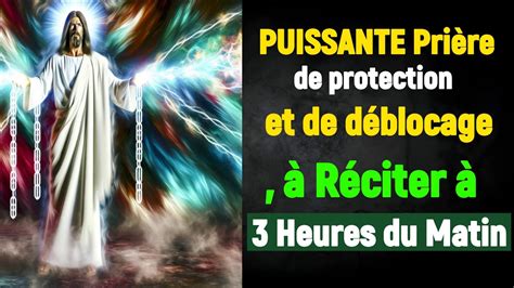 Voici Une Pri Re De Protection Et D Blocage R Citer Heures Du