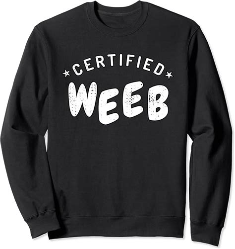 Certified Weeb Weeb Trash Weeaboo Trash Anime Otaku Sweatshirt Uk Fashion