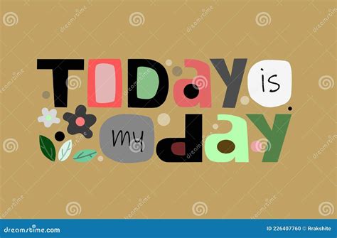 today   day inspirational quote posters  life stock vector