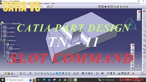 11 Catia Part Design Slotsweep Cut Command Catia Part Modeling