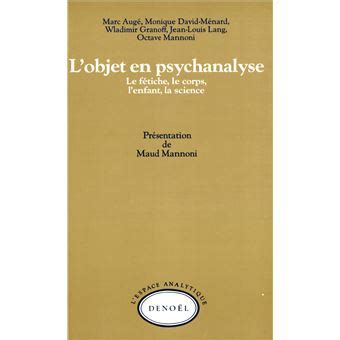 L Objet En Psychanalyse Le F Tiche Le Corps L Enfant La Science