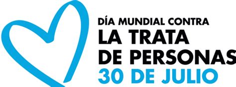 30 De Julio Día Mundial Contra La Trata De Personas Secretaría De