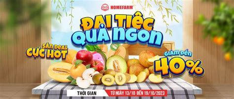 HN Đại tiệc quả ngon Săn deal cực hot đến 40 Homefarm Thực Phẩm Nhập Khẩu Cao Cấp