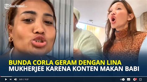 Bunda Corla Sindir Lina Mukherjee Yang Bangga Makan Babi Gak Usah Kau