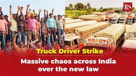 Watch Truck Driver Strike Massive Chaos Across India Over The New