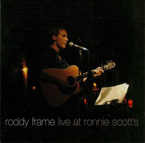 Roddy Frame Live At Ronnie Scotts Cd Album Discogs