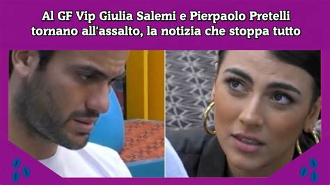 Al Gf Vip Giulia Salemi E Pierpaolo Pretelli Tornano All Assalto La