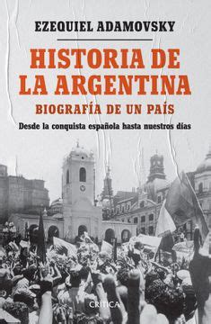 Libro Historia De La Argentina Biografia De Un Pais Desde La Conquista